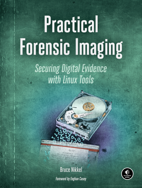 Practical Forensic Imaging | No Starch Press